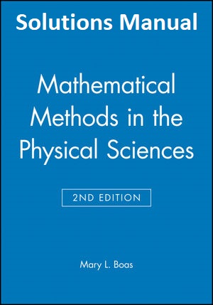 Mathematical Methods in the Physical Sciences (2nd Edition) - Pdf [Solutions Manual]